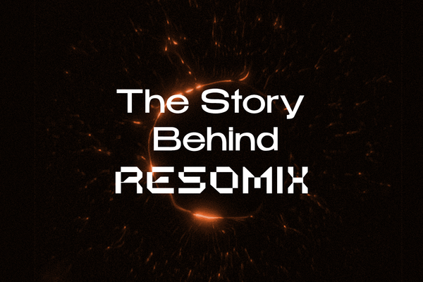 The Story Behind Resomix